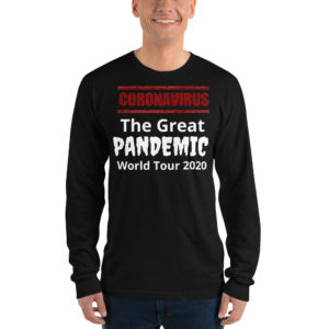 The Great PANDEMIC Long Sleeve T-Shirt